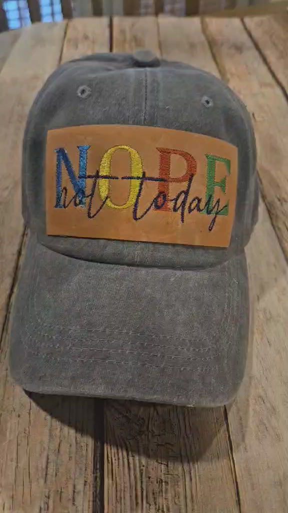 grey ball cap with leather embroidered nope not today patch