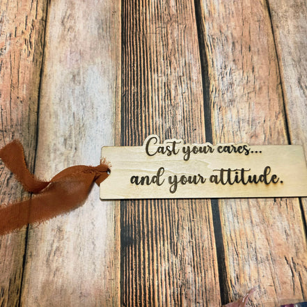 "Cast Your Cares...and Your Attitude" Laser Burned Wood Bookmark