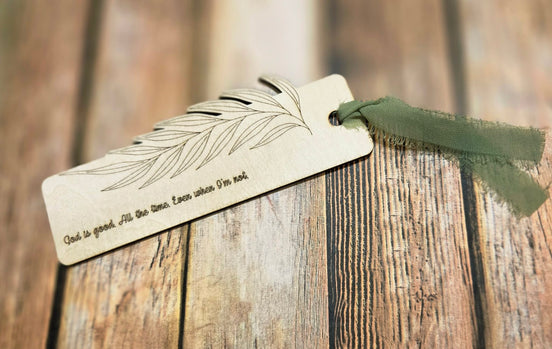 "God is Good All the Time Even When I'm Not"  Laser Burned Wood Bookmark